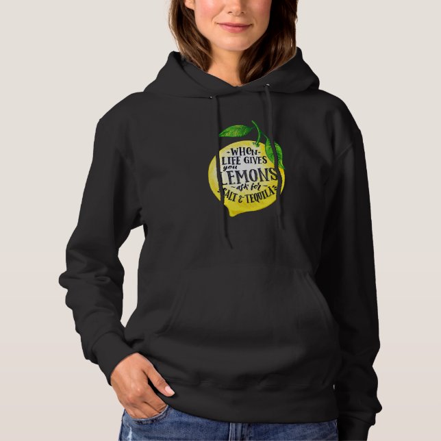 Sudadera Citas Cuando La Vida Te Da Lemones Añade Tequila Y (Anverso)