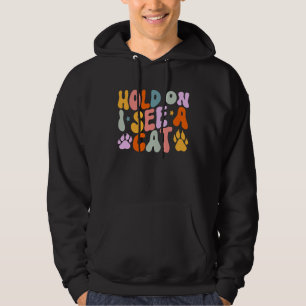 Sudadera Citas de gatos Aguanta, veo un gato Frases sarcás