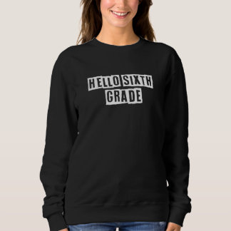 Sudadera Citas de ideas sarcásticas Hola sexto grado