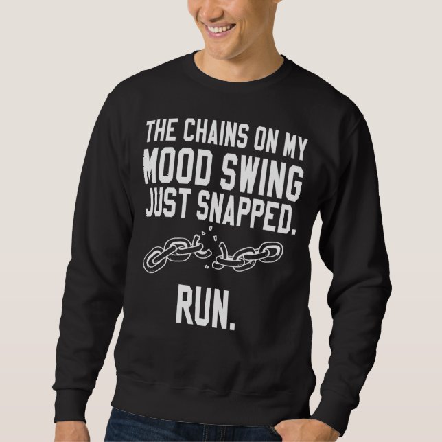 Sudadera Citas De Las Cadenas En Mi Swing De Ánimo Acaban D (Anverso)