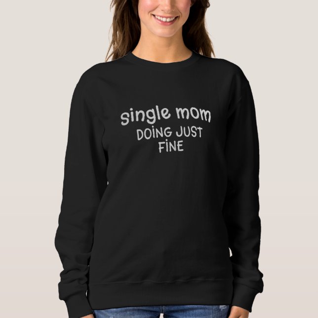 Sudadera Citas de madres solteras que están perfectamente b (Anverso)
