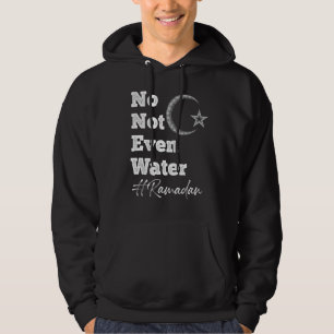 Sudadera Citas de Ramadán ayunando no hay ni agua islámica
