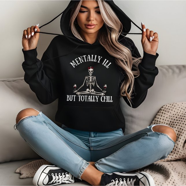 Sudadera Citas graciosas mentalmente enfermas pero totalmen (Subido por el creador)