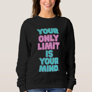 Sudadera Citas Motivadoras -Tu Único Límite Es Tu Mente