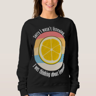 Sudadera Citrus Fruit Cita irónica de limón pensar sobre Le