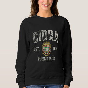 Sudadera Ciudad De Cidra En Puerto Rico Este 1809, Puerto R