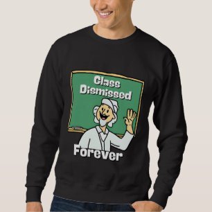 Sudadera Clase de profesor despedido por siempre