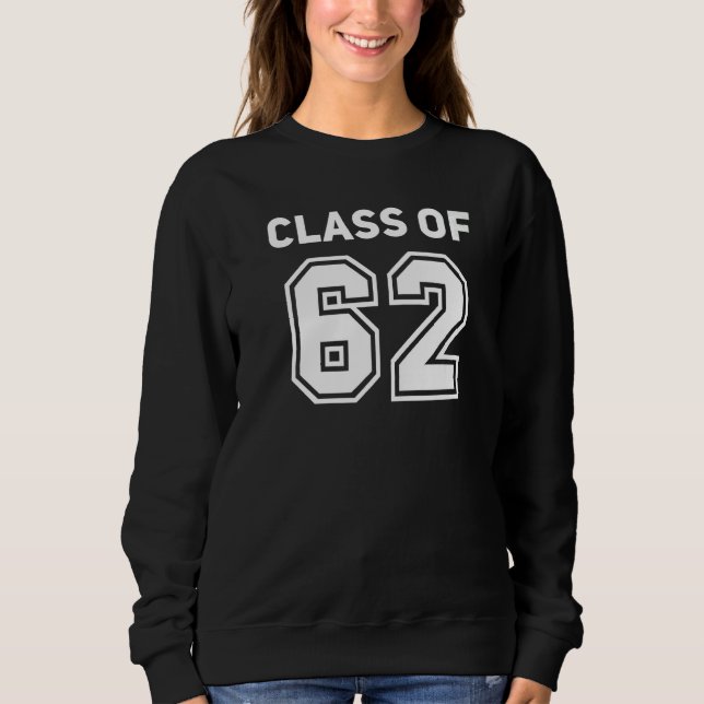 Sudadera Class Of 1962 College Highschool Reunion Class Of  (Anverso)