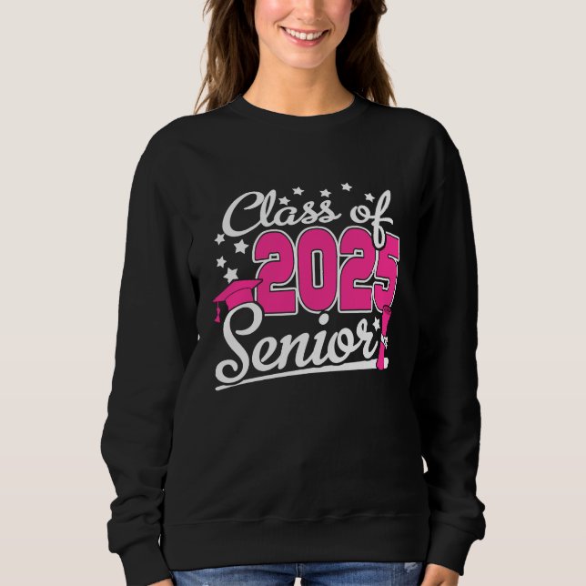 Sudadera Class Of 2025 Senior 25 Girls Women Funny Graduati (Anverso)