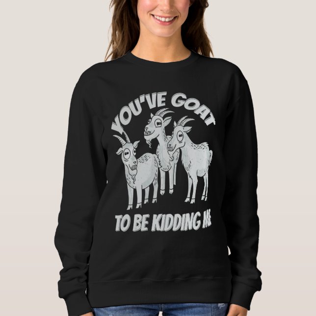 Sudadera Classic Witty  Pun Three Goats Ironic Saying Lifes (Anverso)