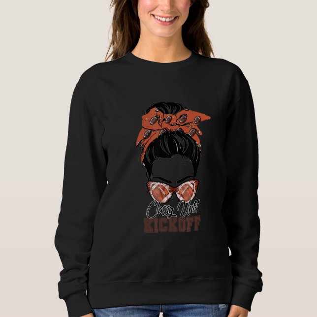 Sudadera Classy Until Kickoff American Football Girl Game D (Anverso)