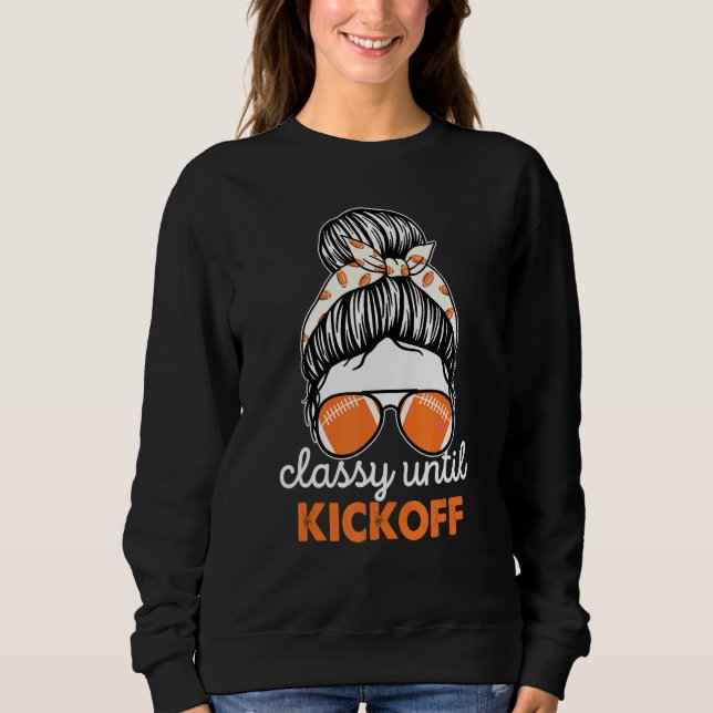 Sudadera Classy Until Kickoff American Football Girl Game D (Anverso)