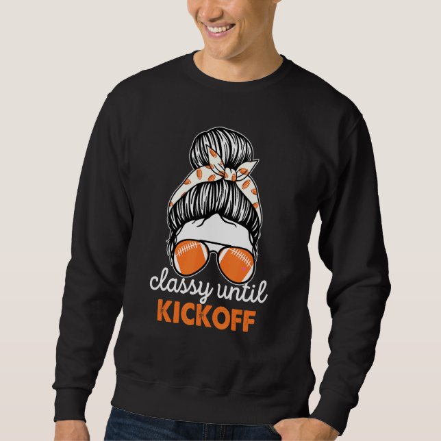 Sudadera Classy Until Kickoff American Football Girl Game D (Anverso)