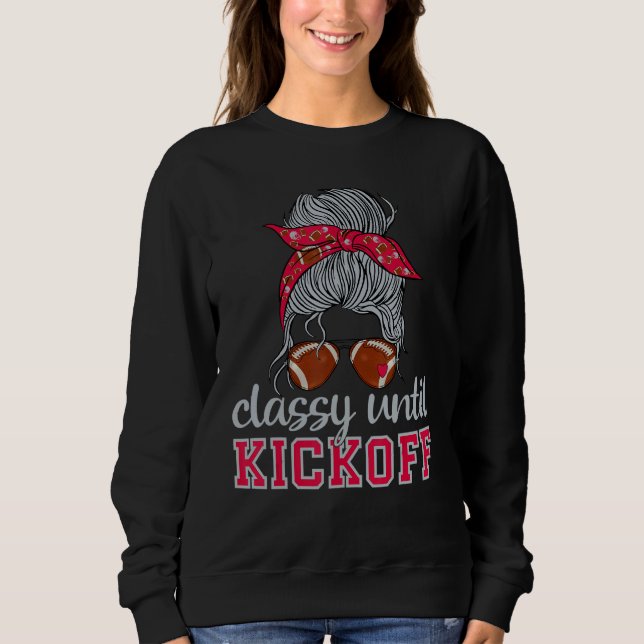 Sudadera Classy Until Kickoff American Football Girl Game D (Anverso)