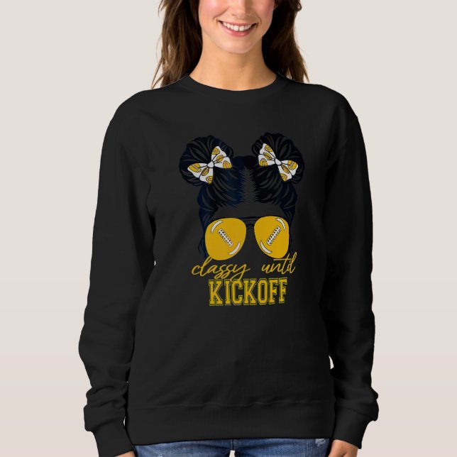 Sudadera Classy Until Kickoff American Football Girl Game D (Anverso)