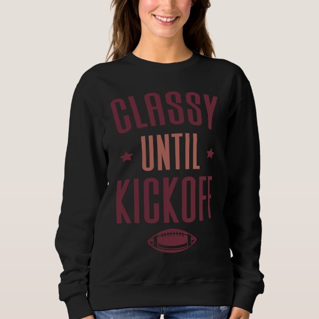 Sudadera Classy Until Kickoff  Football (Anverso)