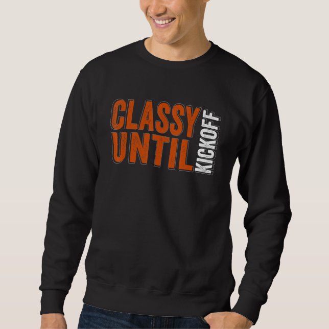 Sudadera Classy Until Kickoff Game Day American Football Mo (Anverso)