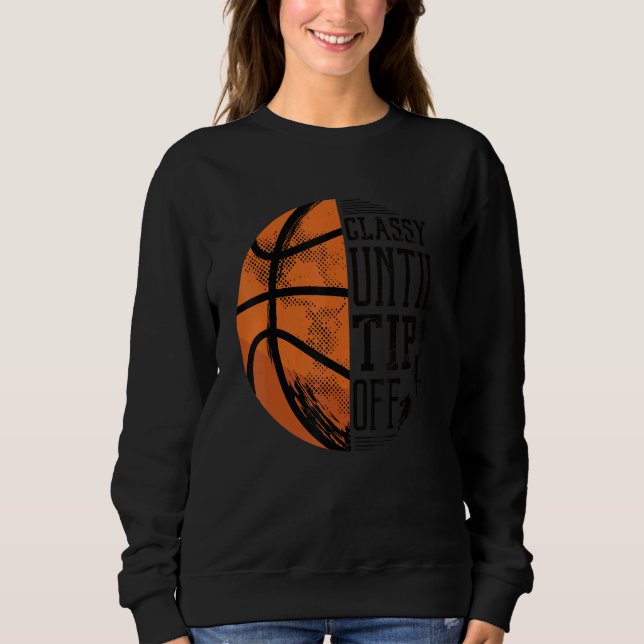 Sudadera Classy Until Tip Off (Anverso)