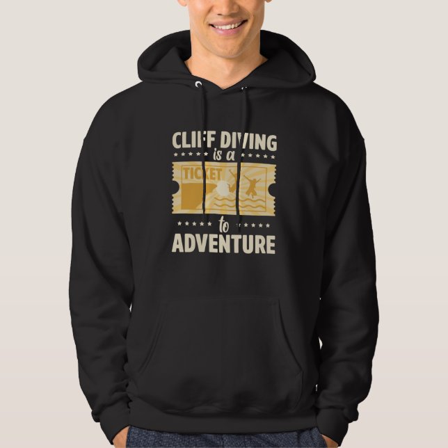 Sudadera Cliff Diving Is A Ticket To Adventure Tombstoning  (Anverso)