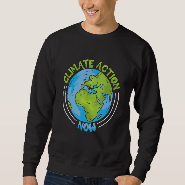 Sudadera Climate Action Now Environment Protection Climate  (Anverso)