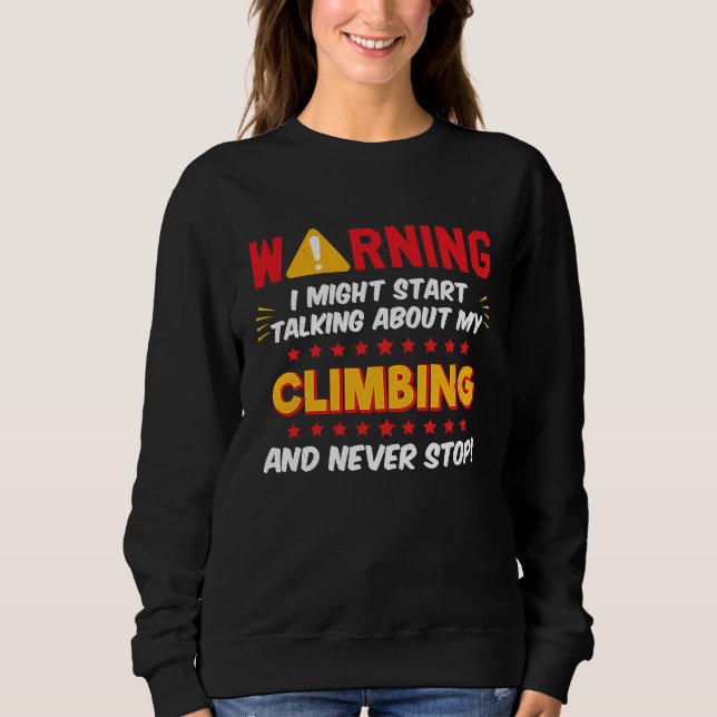 Sudadera Climbing Rock Mountain Climber Joke Graphic (Anverso)