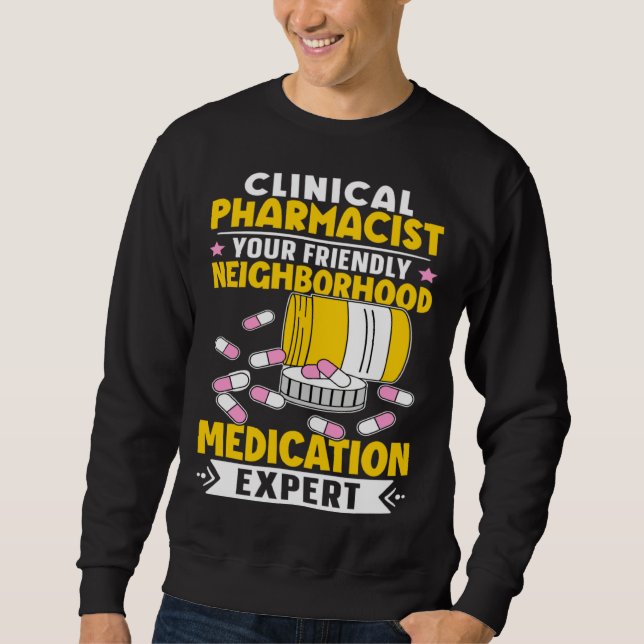 Sudadera Clinical Pharmacist Neighborhood Medication Expert (Anverso)