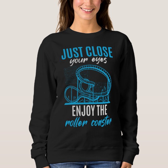 Sudadera Close Your Eyes Enjoy Roller Coaster Adventure Par (Anverso)