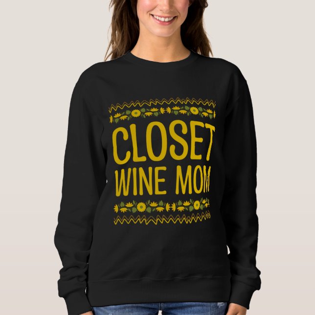Sudadera Closet Wine Mom Wine  Mother Champagne Mommy Party (Anverso)