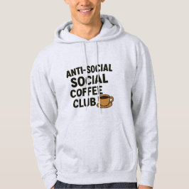 Sudadera Club de café antisocial - Funny Hoodie Desi