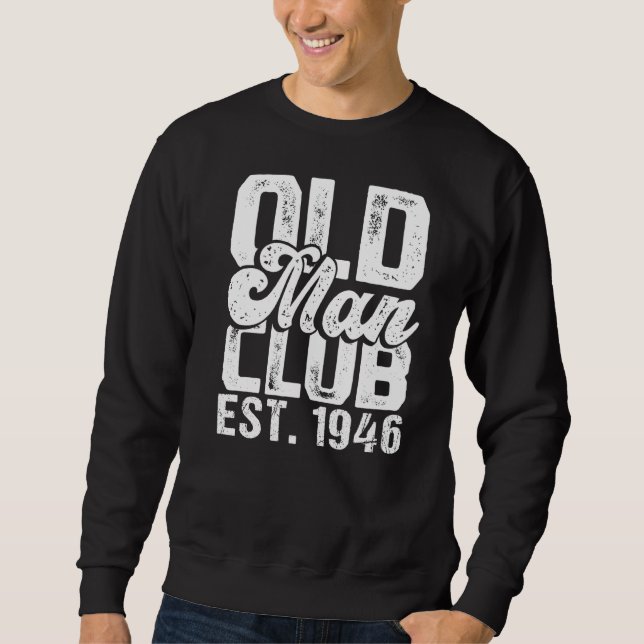 Sudadera Club de hombres mayores Est 1946 Humor de ciudadan (Anverso)