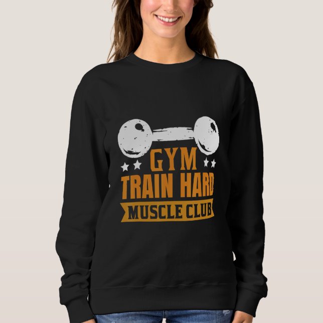 Sudadera Club Músculo Duro de Tren de Gimnasio (Anverso)