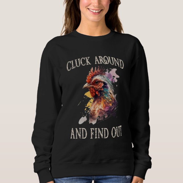 Sudadera Cluck Around And Find Out Chicken (Anverso)