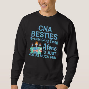 Sudadera Cna Besties Porque Se Está Volviendo Loco Solo Apr