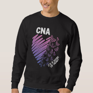 Sudadera Cna Es Un Trabajo De Corazón Certificado Enfermera