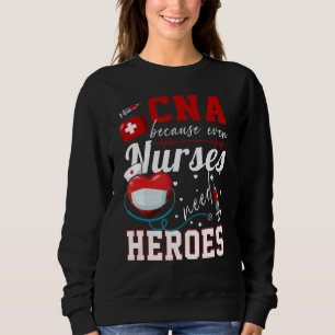 Sudadera Cna Porque Hasta Las Enfermeras Necesitan A Los Hé