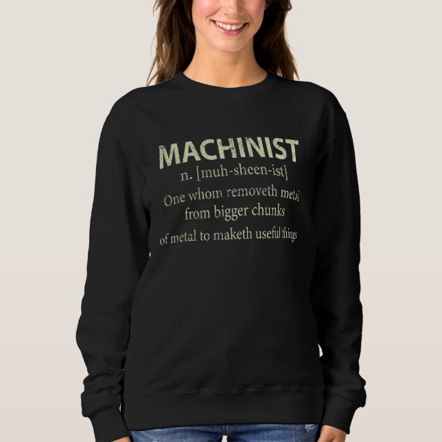 Sudadera Cnc Machinist Definition Engineist Machinist (Anverso)