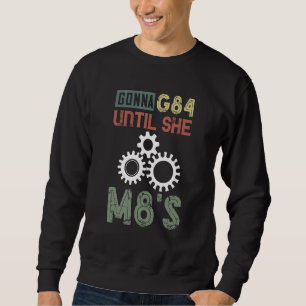 Sudadera CNC Machinist Machining Gonna G84 Hasta Que CNC Pr