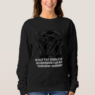 Sudadera Coche de setas rápido decir Cottagecore Humor Shro