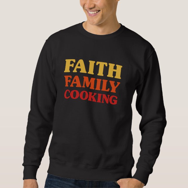 Sudadera Cocina para hombres cocinando para mujeres Faith F (Anverso)