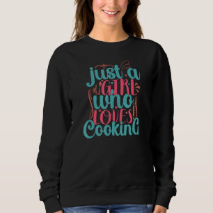 Sudadera Cocina Solo Un Chica Al Que Le Encanta Cocinar