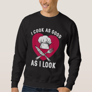 Sudadera Cocino Tan Bien Como Busco Cocinar Chef