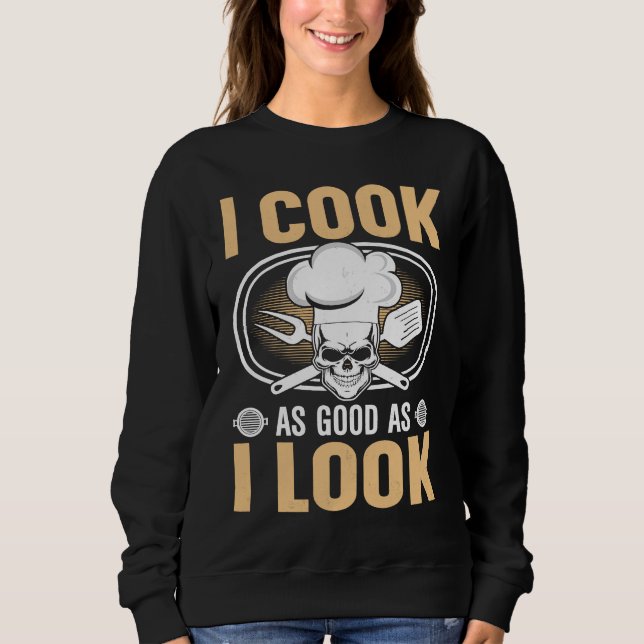 Sudadera Cocino tan bien como me veo (Anverso)