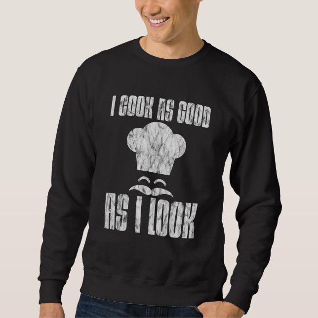 Sudadera Cocino Tan Bien Como Me Veo - (Anverso)