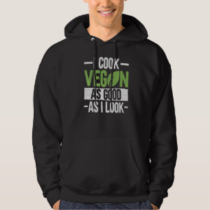 Sudadera Cocino Vegan Tan Bien Como Parezco Veganism Chef V