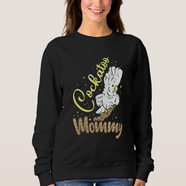 Sudadera Cockatoo Mami Loro Loro Pájaro Dulce (Anverso)