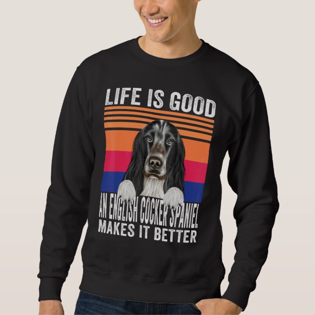 Sudadera Cocker Spaniel Inglés Hace Buena Tu Vida Vinta (Anverso)