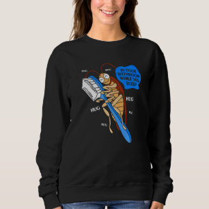 Sudadera Cockroach Y Tu Tootcepillo Abrazando Cucaracha