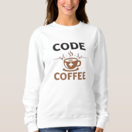 Sudadera Código Café Enfermera Humor Turno Vida