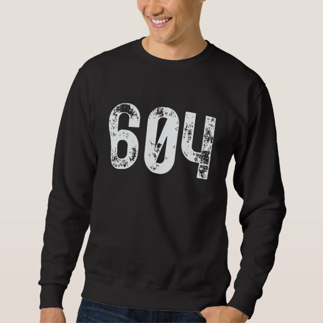 Sudadera Código de área 604 Vancouver BC Teléfono móvil Áre (Anverso)