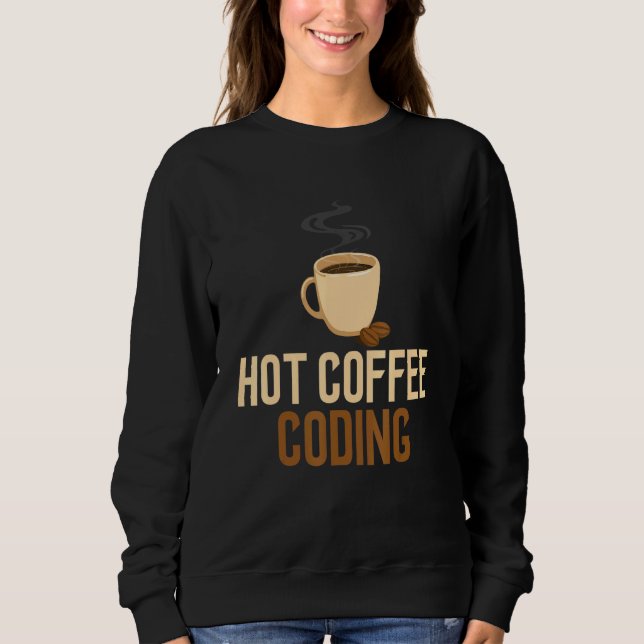 Sudadera Coding Hot Coffee Software Engineering Computer Pr (Anverso)
